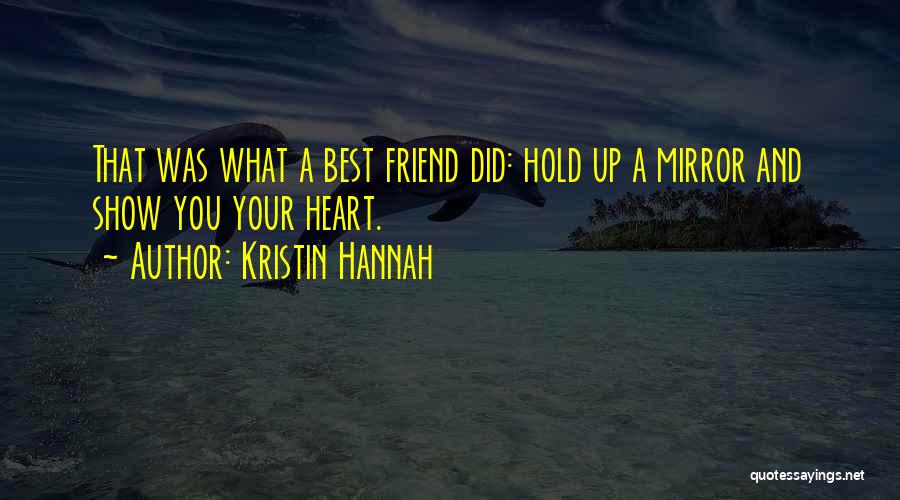 Friends Hold You Up Quotes By Kristin Hannah