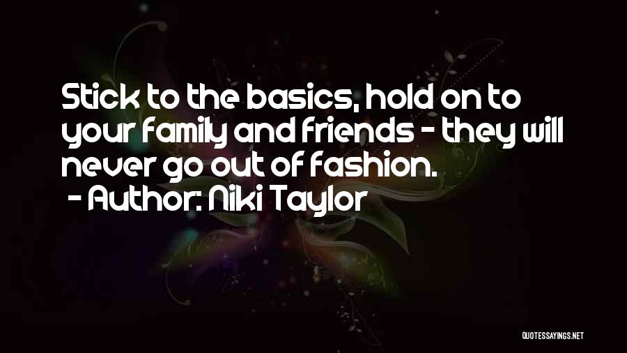 Friends Hold You Up Quotes By Niki Taylor