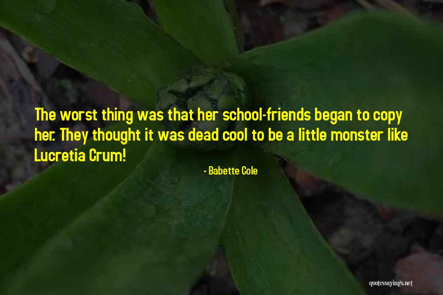 Friends Humor Quotes By Babette Cole Friends Humor Quotes By Babette Cole