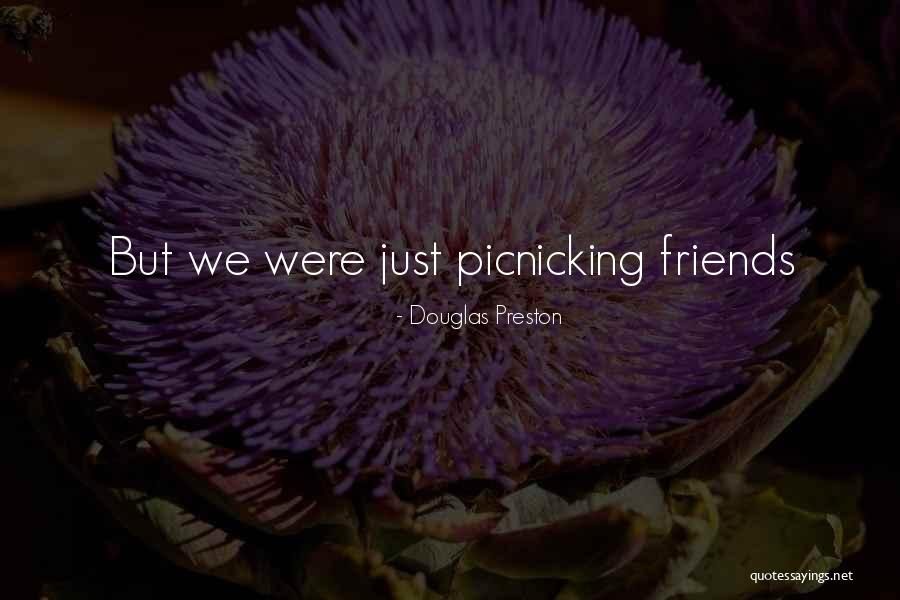 Friends Humor Quotes By Douglas Preston Friends Humor Quotes By Douglas Preston