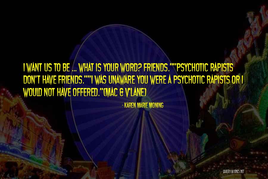 Friends Humor Quotes By Karen Marie Moning Friends Humor Quotes By Karen Marie Moning
