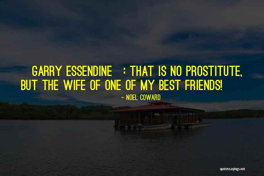 Friends Humor Quotes By Noel Coward Friends Humor Quotes By Noel Coward