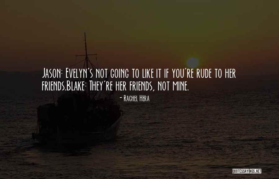 Friends Humor Quotes By Rachel Hera Friends Humor Quotes By Rachel Hera