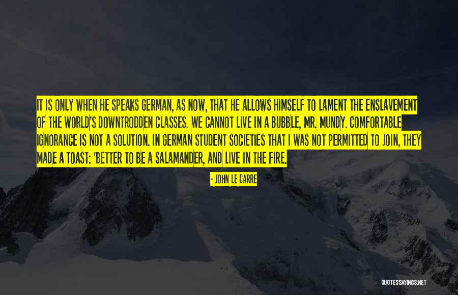 Friends Ignorance Quotes By John Le Carre Friends Ignorance Quotes By John Le Carre