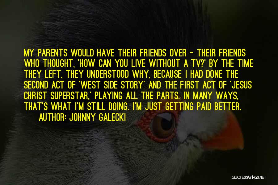 Friends In Christ Quotes By Johnny Galecki