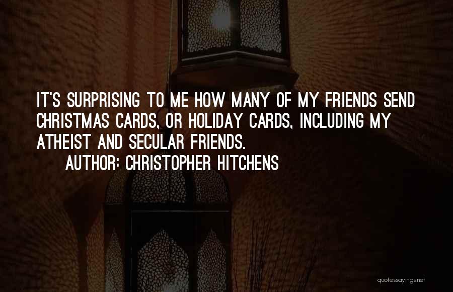 Friends In Christmas Quotes By Christopher Hitchens