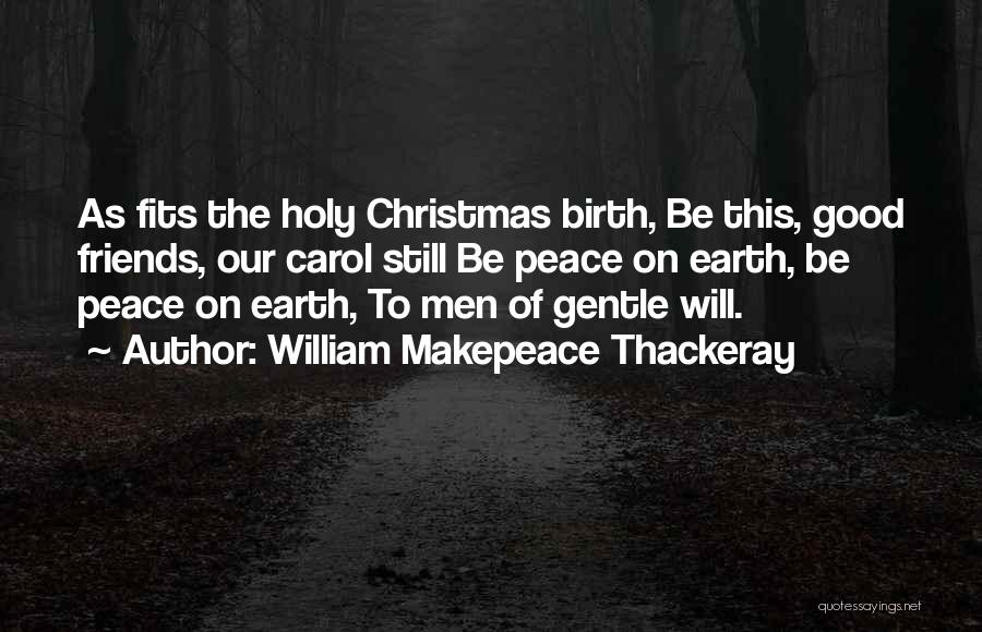 Friends In Christmas Quotes By William Makepeace Thackeray