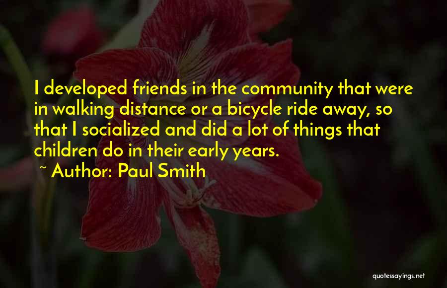 Friends In The Distance Quotes By Paul Smith