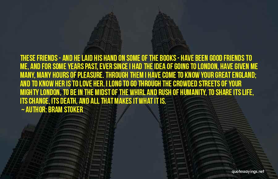Friends In The Past Quotes By Bram Stoker
