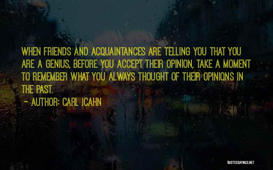 Friends In The Past Quotes By Carl Icahn
