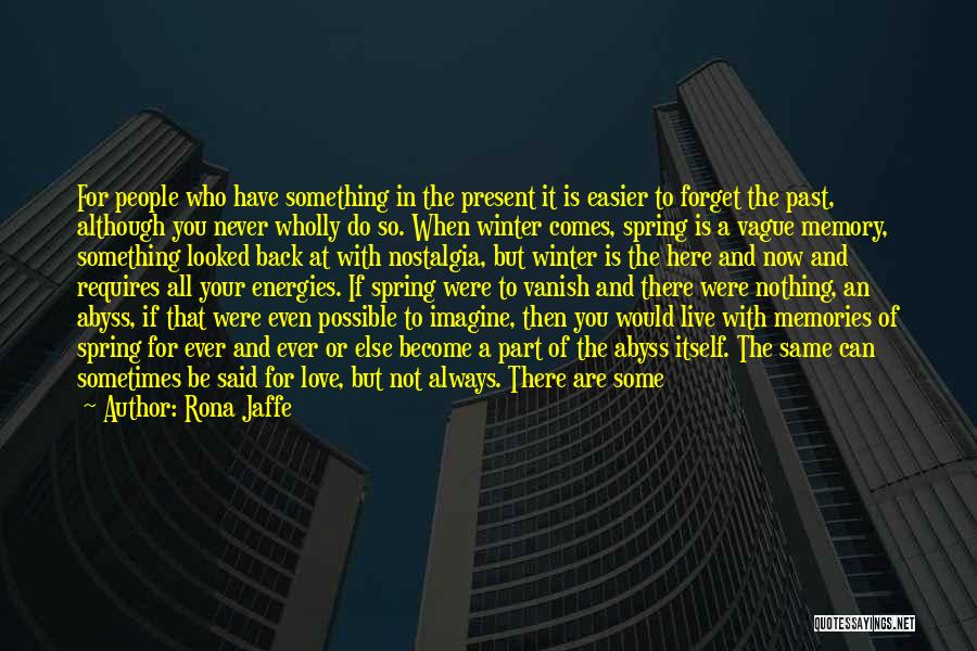Friends In The Past Quotes By Rona Jaffe