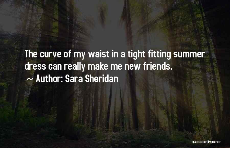 Friends In The Summer Quotes By Sara Sheridan