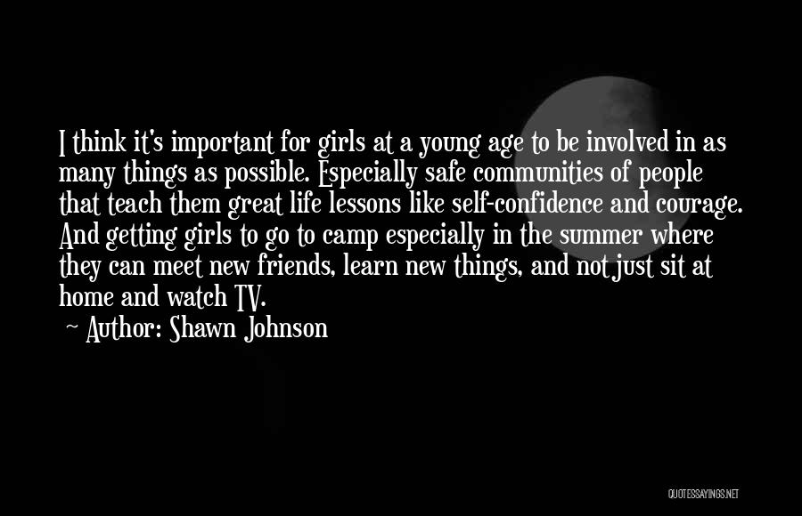 Friends In The Summer Quotes By Shawn Johnson
