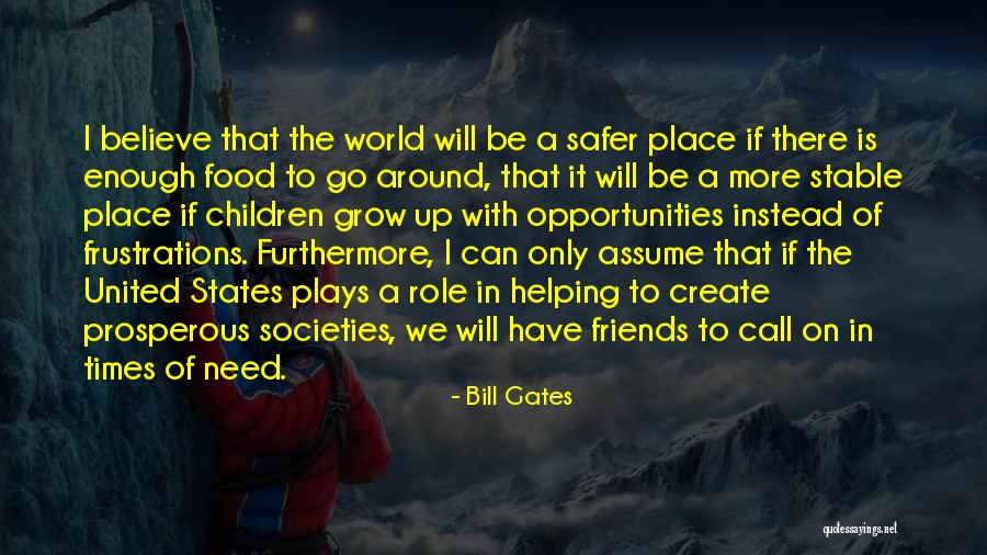 Friends In Times Of Need Quotes By Bill Gates