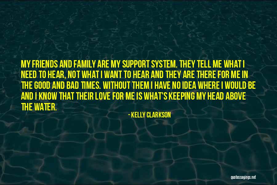 Friends In Times Of Need Quotes By Kelly Clarkson