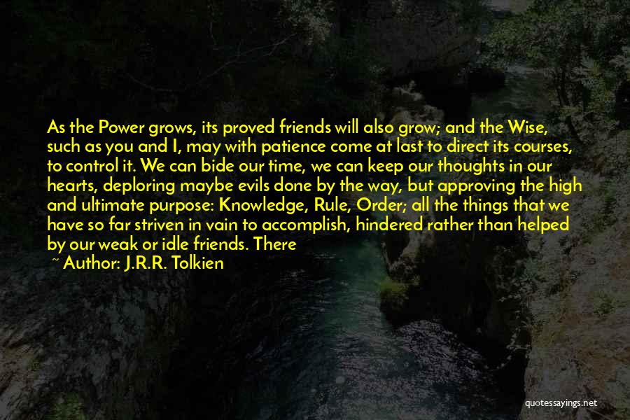 Friends In Vain Quotes By J.R.R. Tolkien