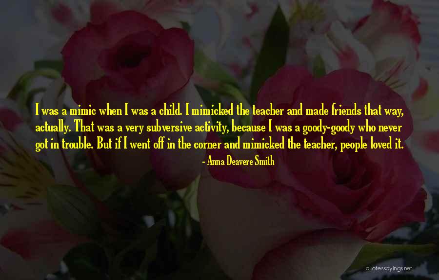 Friends In Your Corner Quotes By Anna Deavere Smith Friends In Your Corner Quotes By Anna Deavere Smith