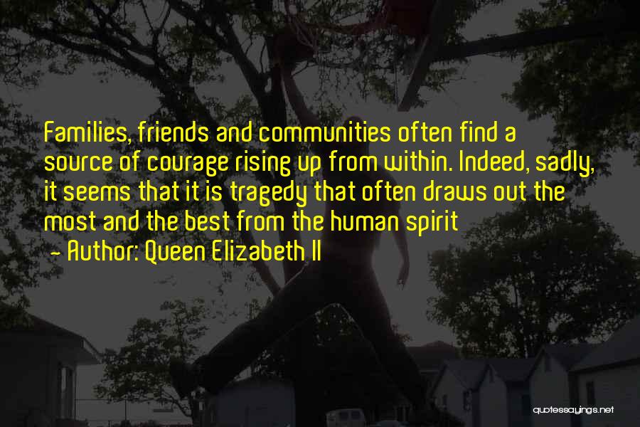 Friends Indeed Quotes By Queen Elizabeth II