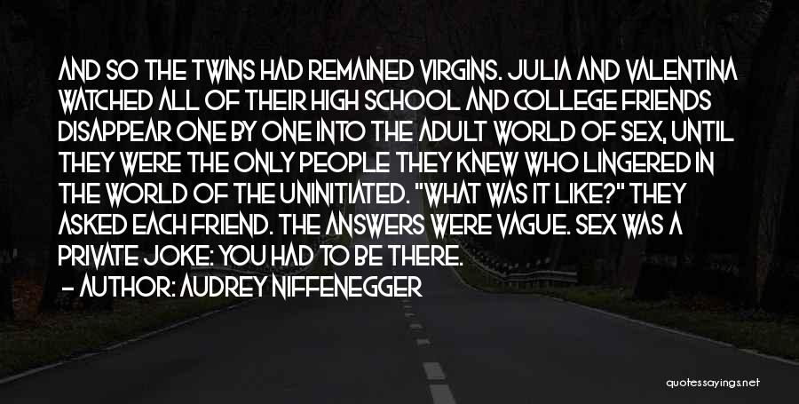 Friends Jokes Quotes By Audrey Niffenegger