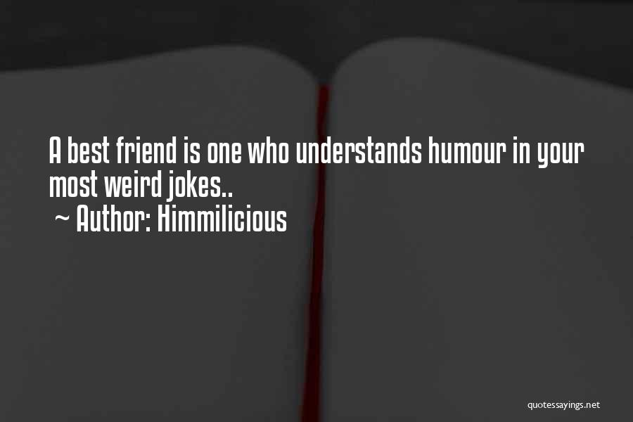 Friends Jokes Quotes By Himmilicious