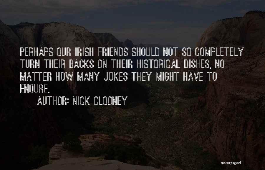 Friends Jokes Quotes By Nick Clooney