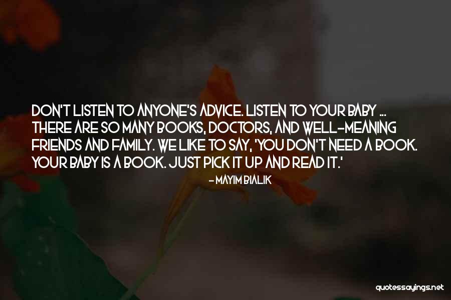 Friends Just Listen Quotes By Mayim Bialik Friends Just Listen Quotes By Mayim Bialik