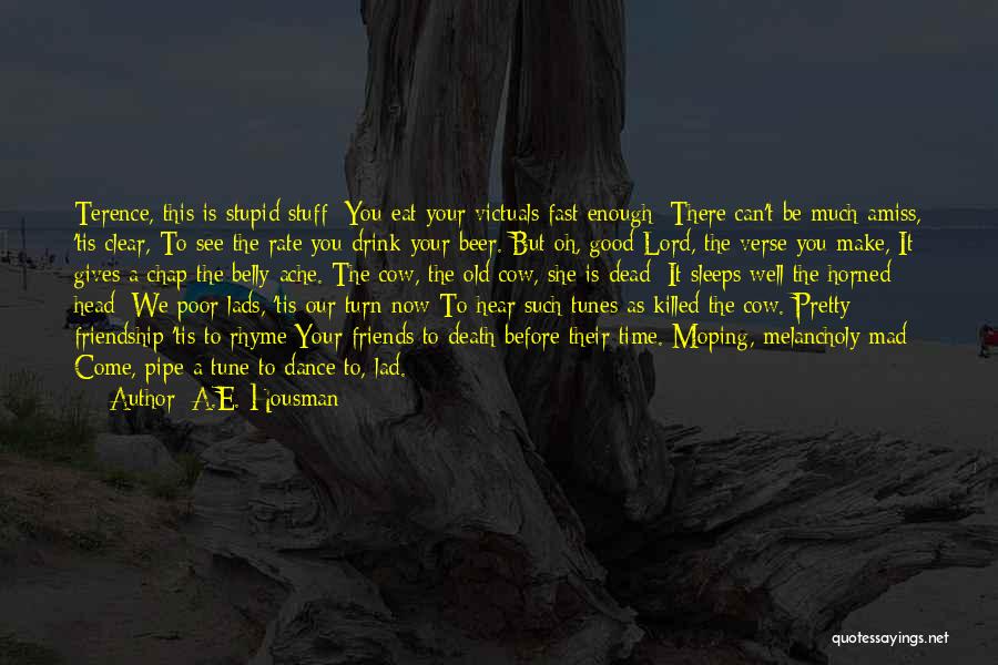 Friends Killed Quotes By A.E. Housman