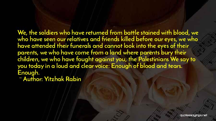 Friends Killed Quotes By Yitzhak Rabin