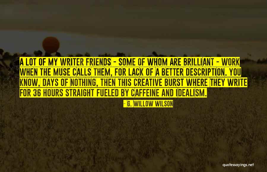 Friends Know You Better Quotes By G. Willow Wilson Friends Know You Better Quotes By G. Willow Wilson