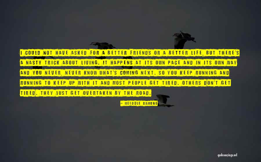 Friends Know You Better Quotes By Melodie Ramone Friends Know You Better Quotes By Melodie Ramone
