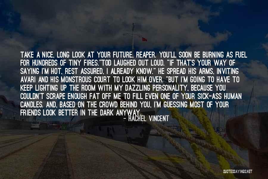 Friends Know You Better Quotes By Rachel Vincent Friends Know You Better Quotes By Rachel Vincent