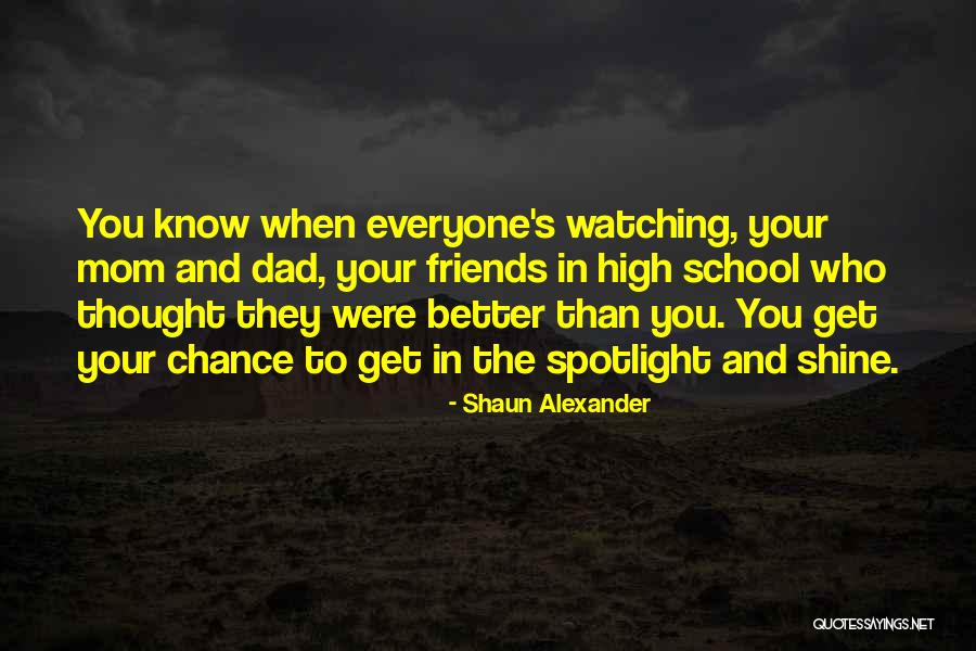 Friends Know You Better Quotes By Shaun Alexander Friends Know You Better Quotes By Shaun Alexander