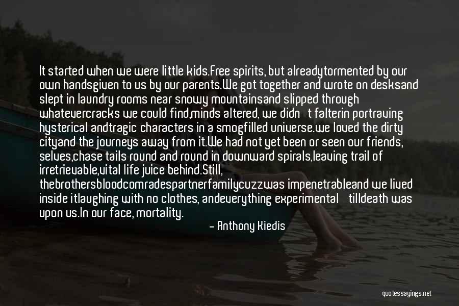 Friends Laughing At You Quotes By Anthony Kiedis Friends Laughing At You Quotes By Anthony Kiedis