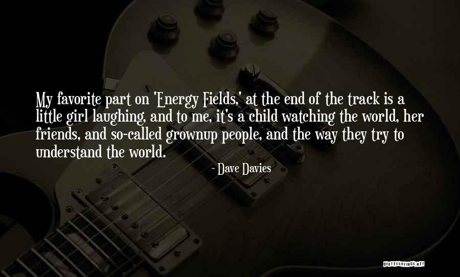 Friends Laughing At You Quotes By Dave Davies