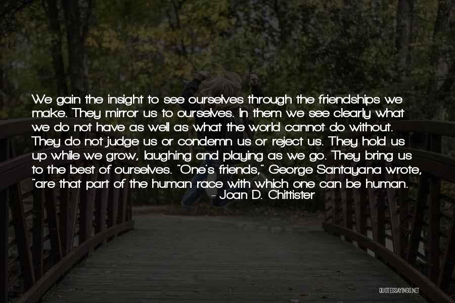 Friends Laughing At You Quotes By Joan D. Chittister Friends Laughing At You Quotes By Joan D. Chittister