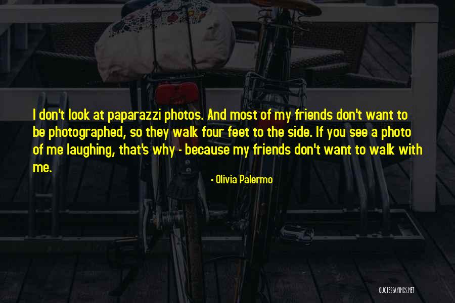 Friends Laughing At You Quotes By Olivia Palermo Friends Laughing At You Quotes By Olivia Palermo