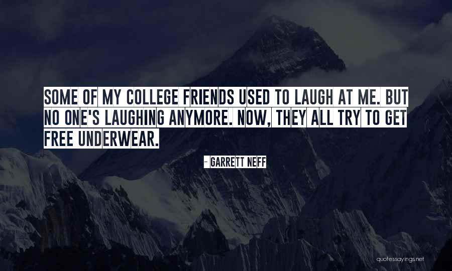 Friends Laughing Quotes By Garrett Neff Friends Laughing Quotes By Garrett Neff