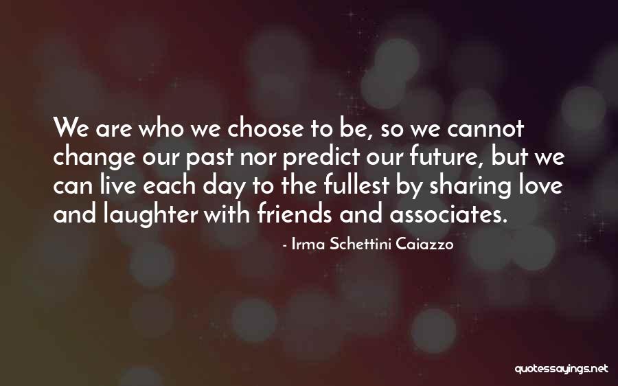 Friends Laughter Quotes By Irma Schettini Caiazzo Friends Laughter Quotes By Irma Schettini Caiazzo