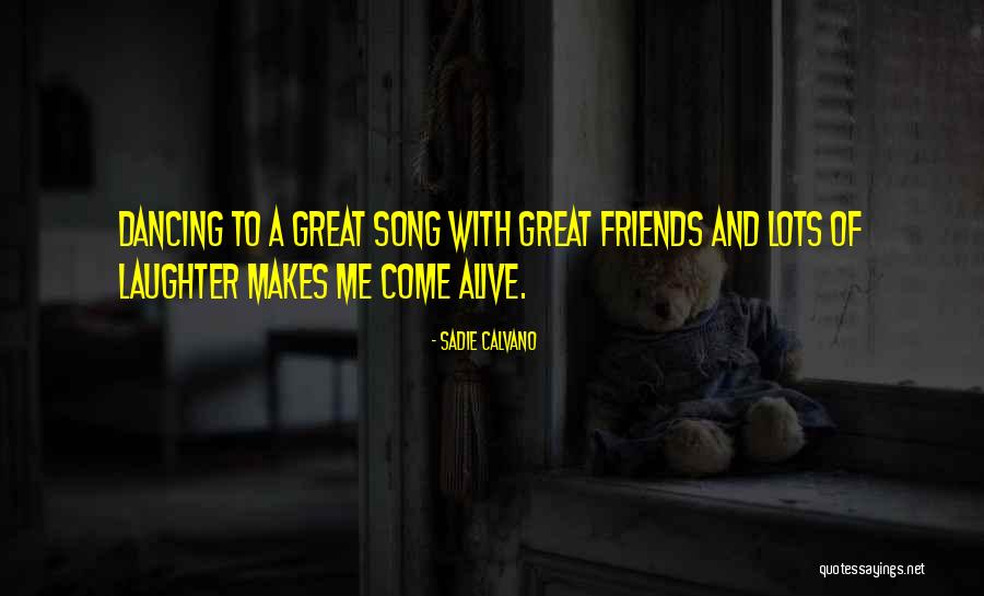 Friends Laughter Quotes By Sadie Calvano Friends Laughter Quotes By Sadie Calvano