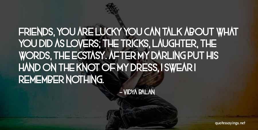 Friends Laughter Quotes By Vidya Balan Friends Laughter Quotes By Vidya Balan