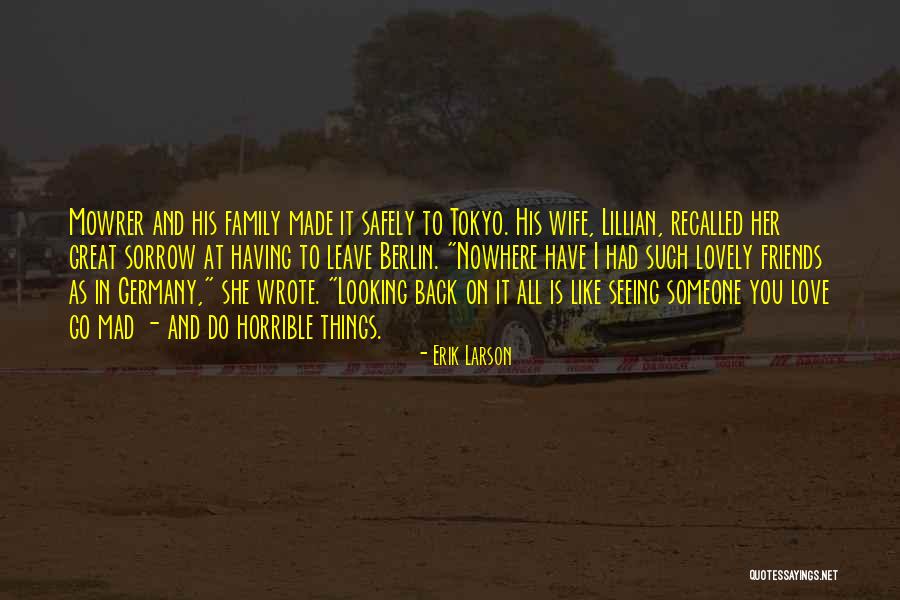 Friends Leave Quotes By Erik Larson Friends Leave Quotes By Erik Larson