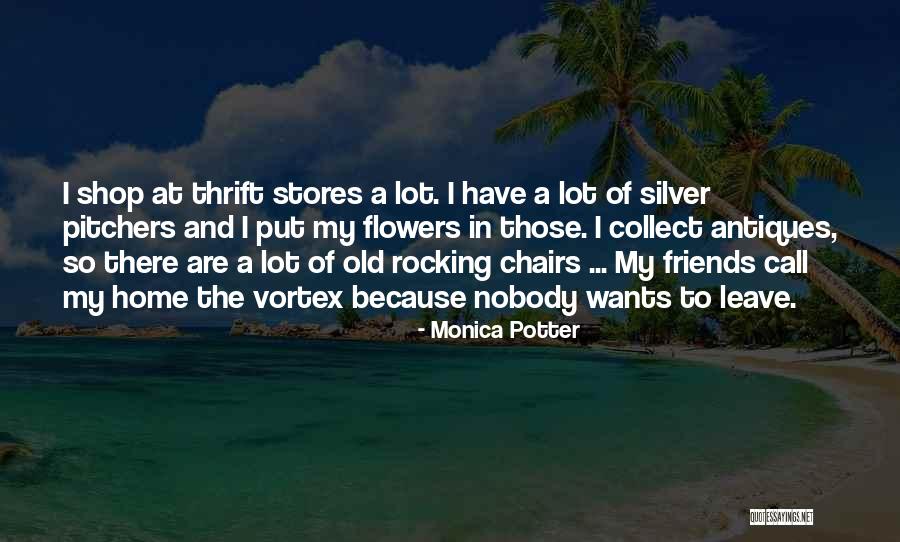 Friends Leave Quotes By Monica Potter Friends Leave Quotes By Monica Potter