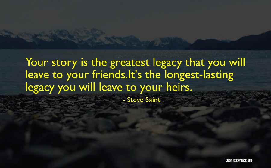 Friends Leave Quotes By Steve Saint Friends Leave Quotes By Steve Saint