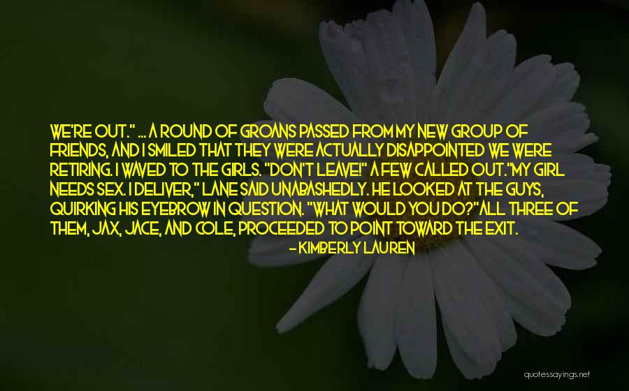 Friends Leave You Quotes By Kimberly Lauren Friends Leave You Quotes By Kimberly Lauren