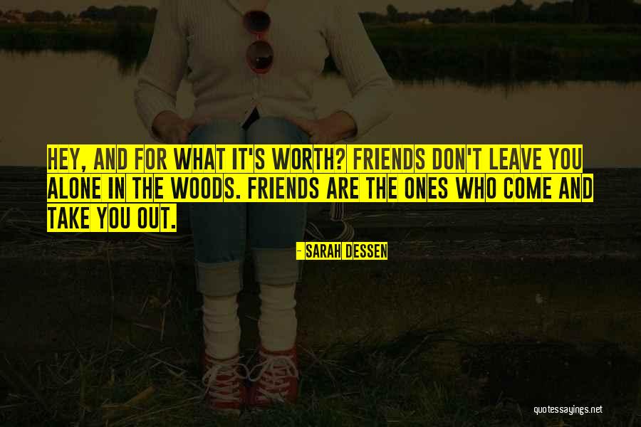 Friends Leave You Quotes By Sarah Dessen Friends Leave You Quotes By Sarah Dessen