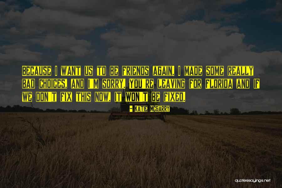 Friends Leaving Quotes By Katie McGarry Friends Leaving Quotes By Katie McGarry