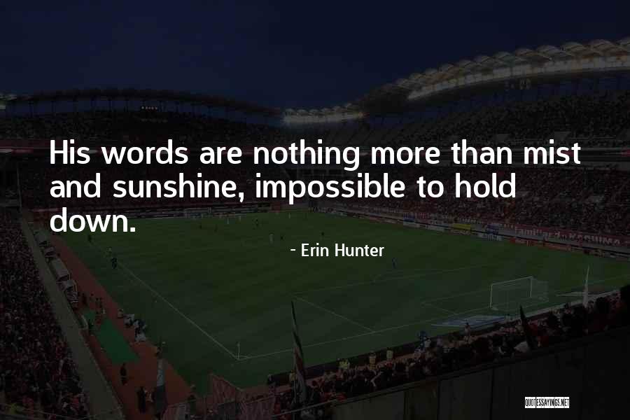Friends Leaving You For Their Girlfriend Quotes By Erin Hunter Friends Leaving You For Their Girlfriend Quotes By Erin Hunter