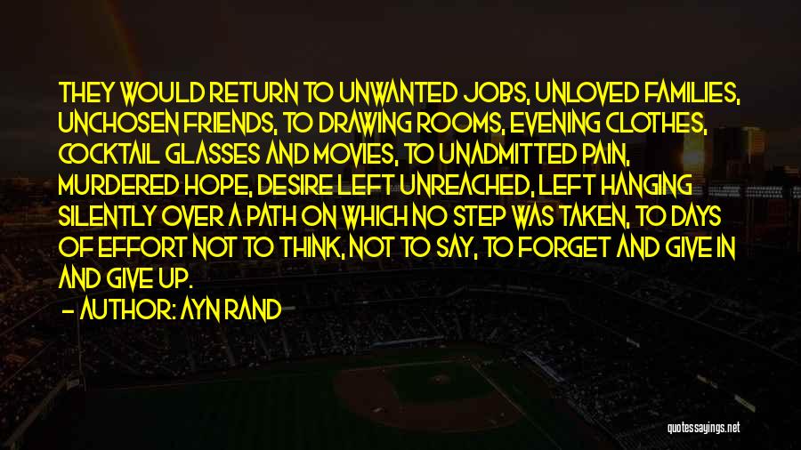 Friends Left Me Out Quotes By Ayn Rand Friends Left Me Out Quotes By Ayn Rand