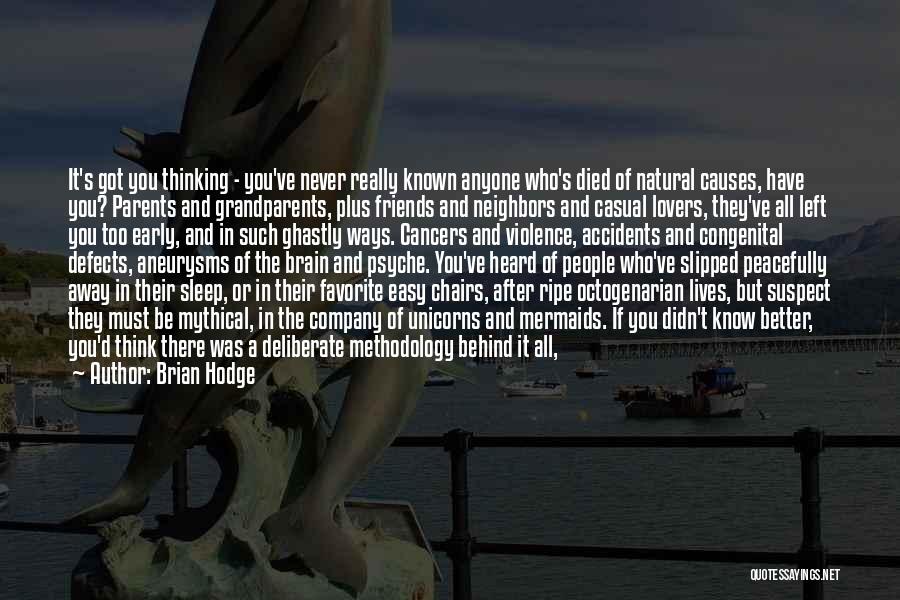 Friends Left Me Out Quotes By Brian Hodge Friends Left Me Out Quotes By Brian Hodge