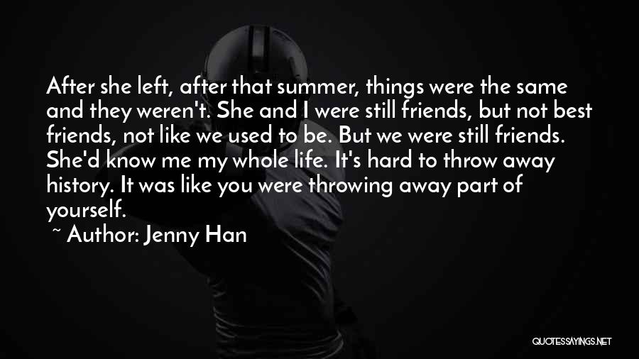 Friends Left Me Out Quotes By Jenny Han